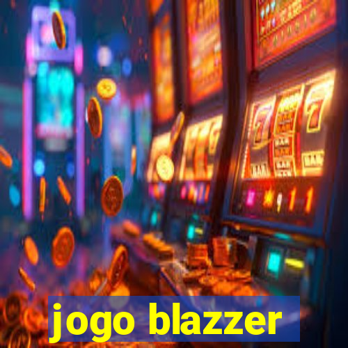 jogo blazzer