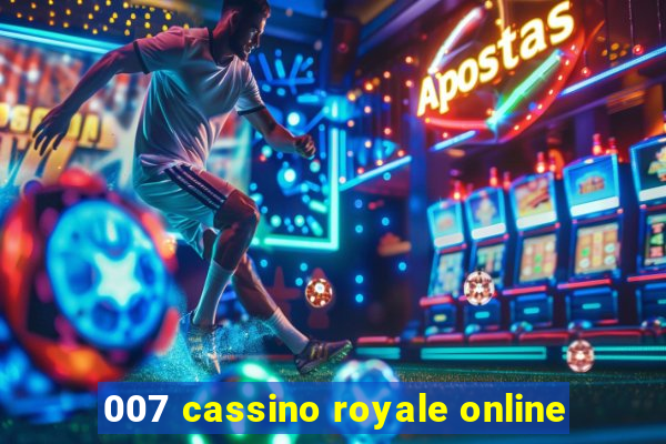 007 cassino royale online