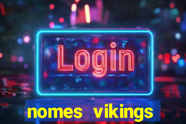 nomes vikings masculinos e significados