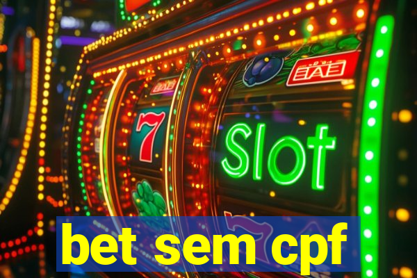 bet sem cpf