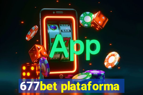 677bet plataforma