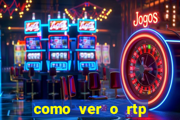 como ver o rtp dos slots