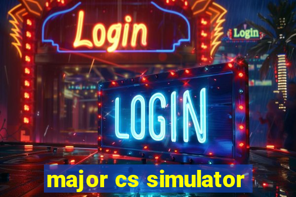 major cs simulator