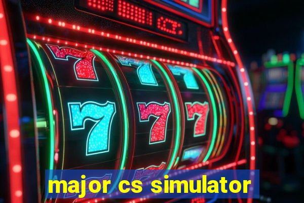 major cs simulator