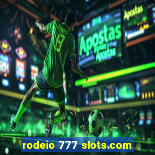 rodeio 777 slots.com