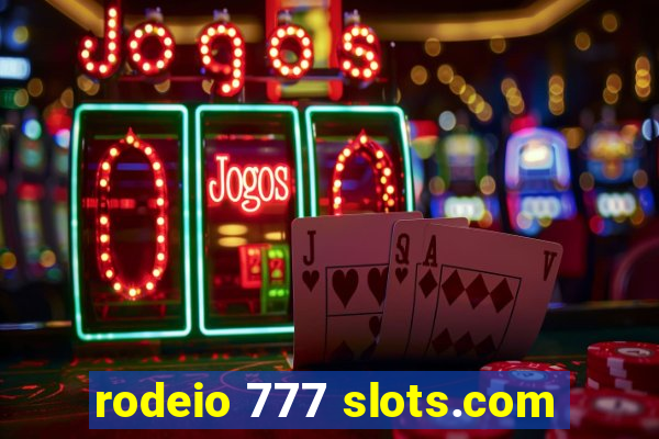 rodeio 777 slots.com