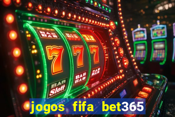 jogos fifa bet365 8 minutos