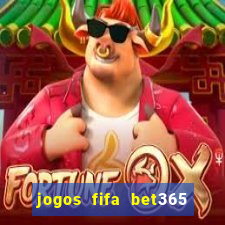 jogos fifa bet365 8 minutos