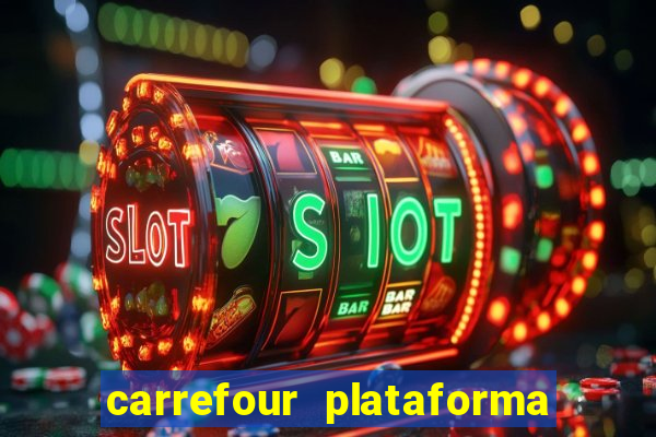 carrefour plataforma de jogos