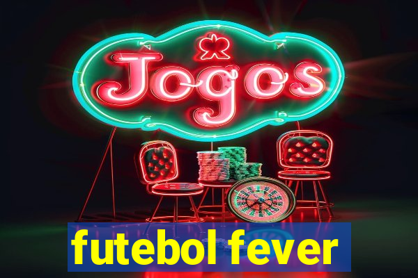 futebol fever