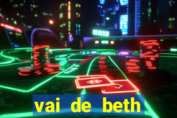 vai de beth gusttavo lima