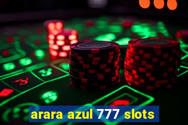 arara azul 777 slots