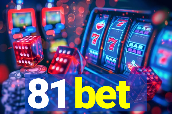 81 bet