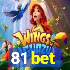 81 bet