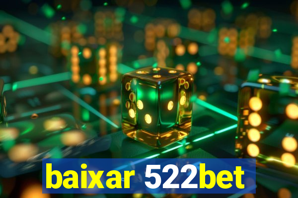 baixar 522bet