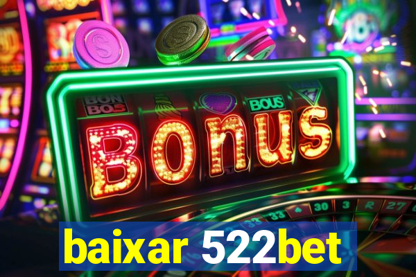 baixar 522bet