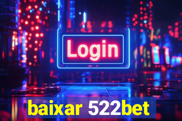 baixar 522bet