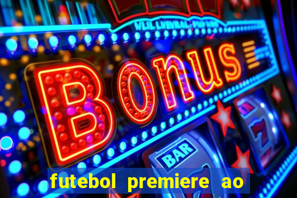 futebol premiere ao vivo gratis