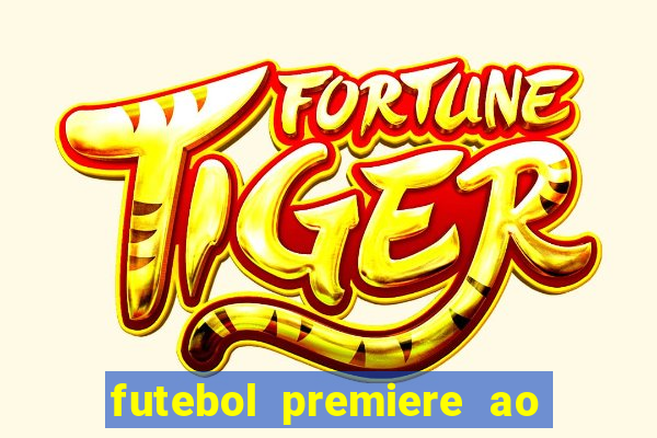 futebol premiere ao vivo gratis