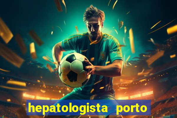 hepatologista porto alegre ipe