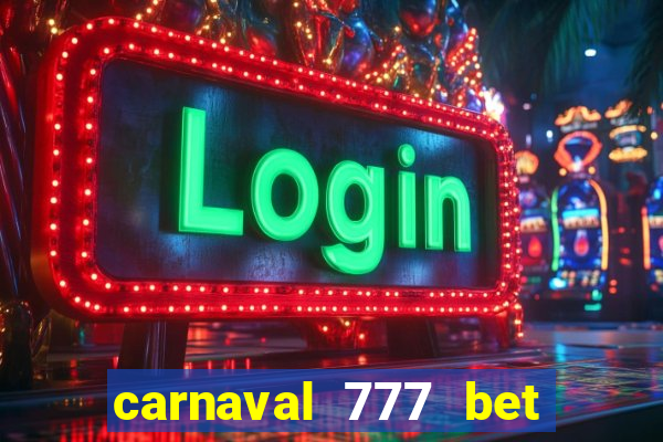 carnaval 777 bet paga mesmo