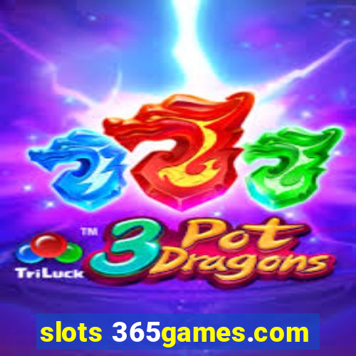 slots 365games.com