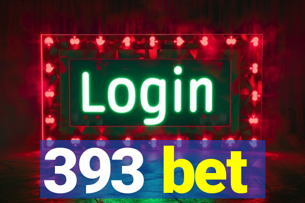 393 bet