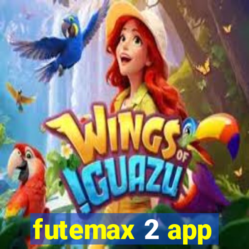 futemax 2 app