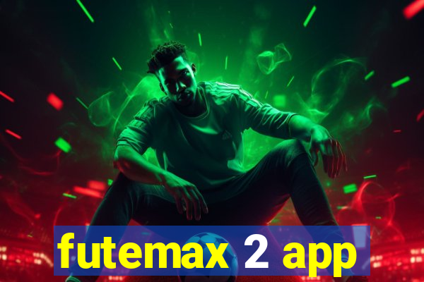 futemax 2 app