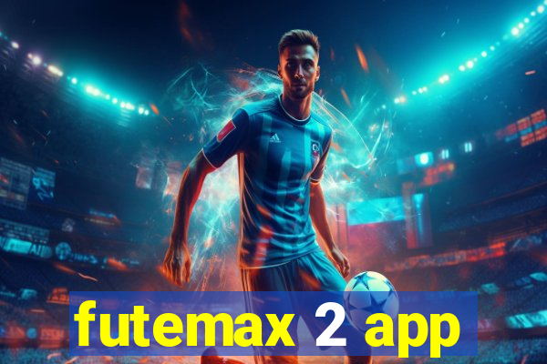 futemax 2 app