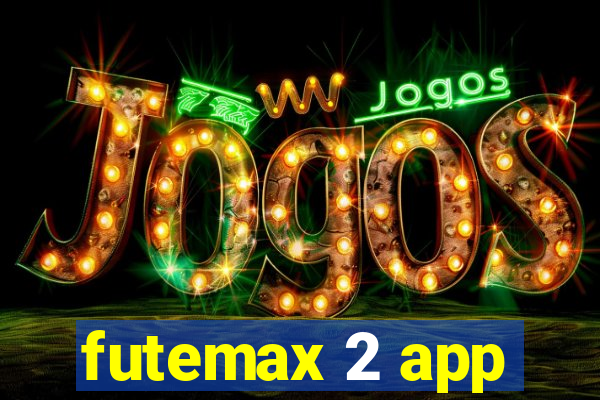 futemax 2 app