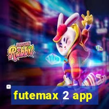 futemax 2 app