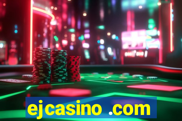 ejcasino .com