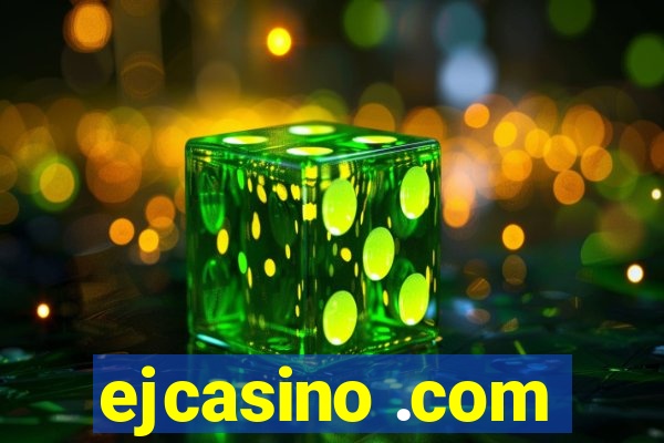 ejcasino .com