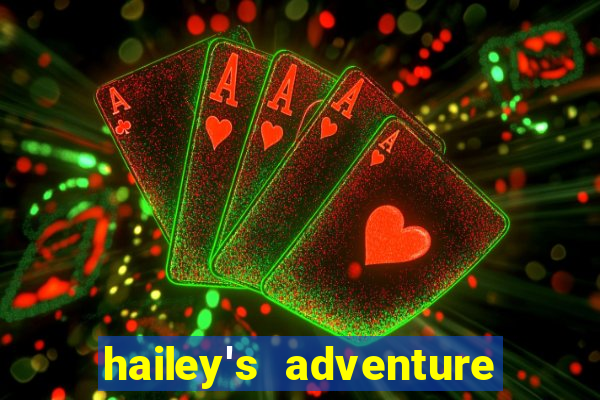 hailey's adventure mod unlimited money