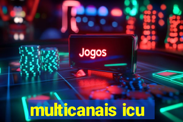 multicanais icu