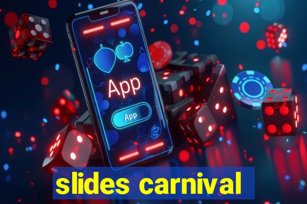 slides carnival