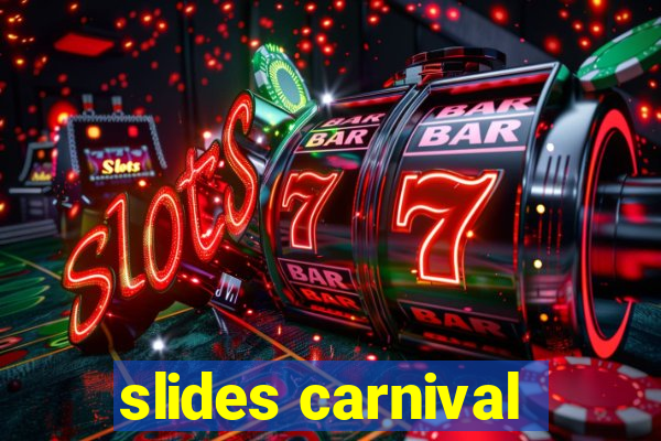 slides carnival