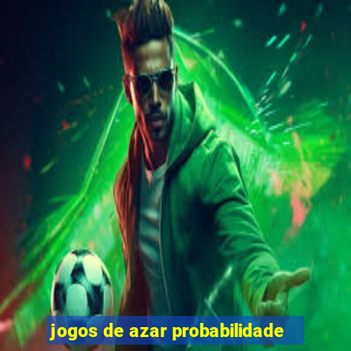 jogos de azar probabilidade