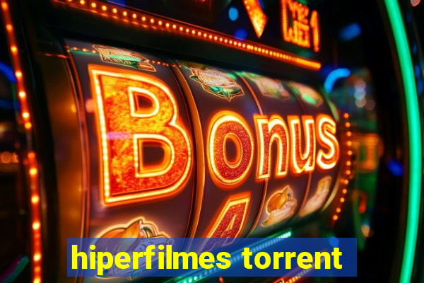 hiperfilmes torrent