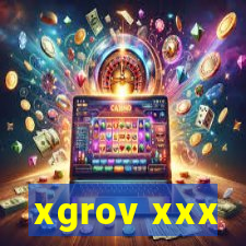 xgrov xxx