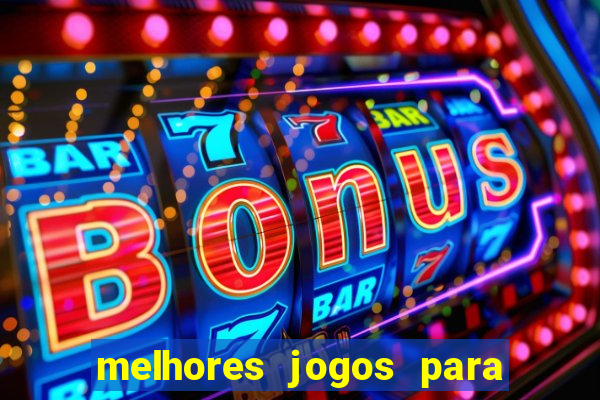 melhores jogos para android de todos os tempos