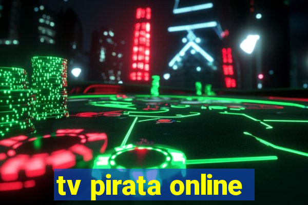 tv pirata online