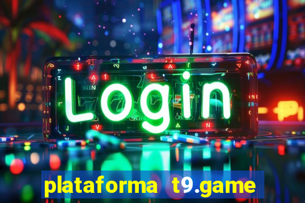 plataforma t9.game é confiável