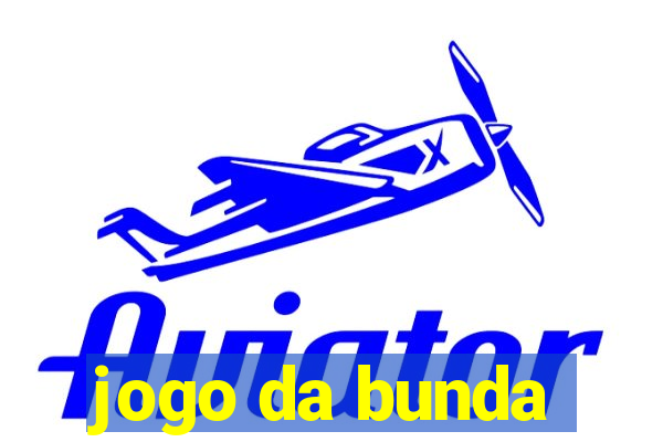 jogo da bunda