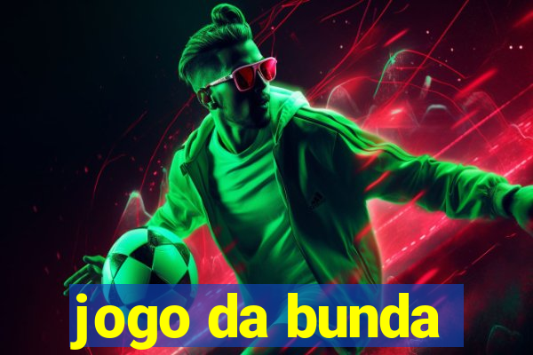 jogo da bunda