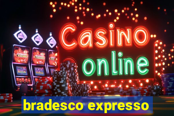 bradesco expresso