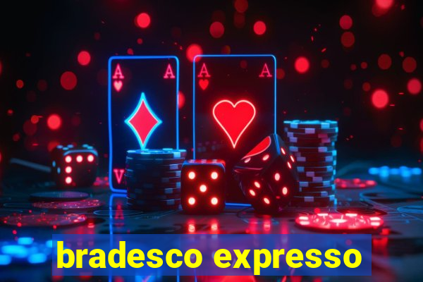 bradesco expresso