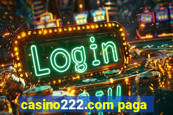 casino222.com paga