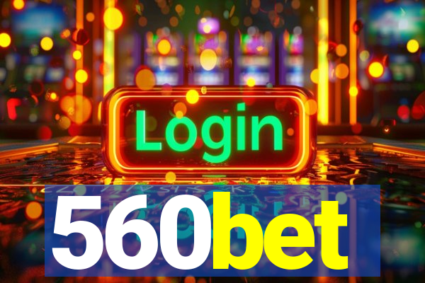 560bet